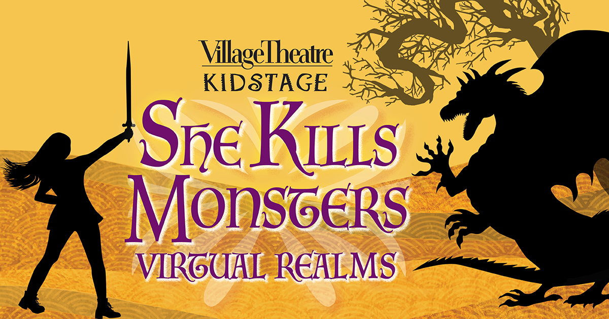 KIDSTAGE Presents: She Kills Monsters Village Theatre