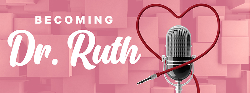 Becoming Dr. Ruth. An image of a radio mic wrapped in a red heart-shaped electrical cord.