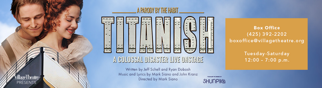Village Theatre Presents: Titanish - The Habit