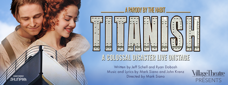 Village Theatre Presents: Titanish - The Habit